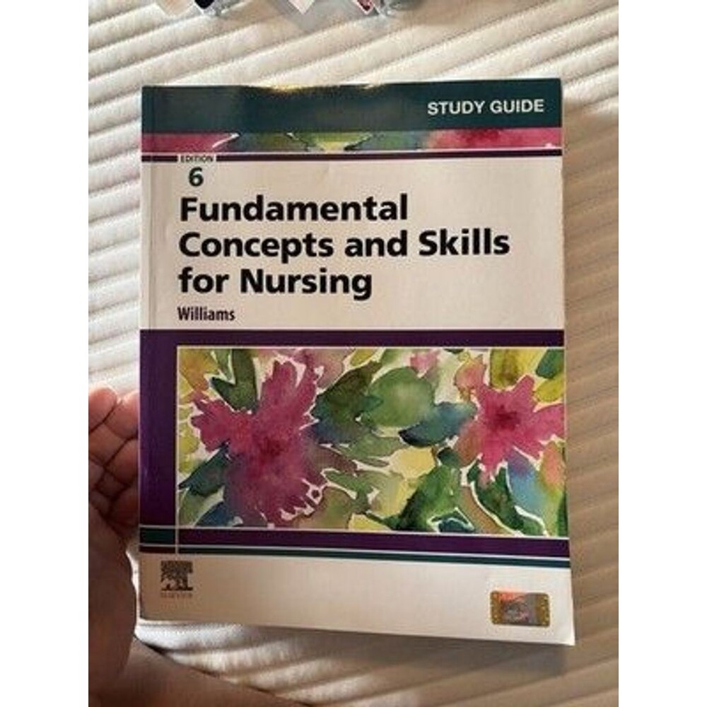 Study Guide for Fundamental Concepts and Skills for Nursing by Patricia A. Will